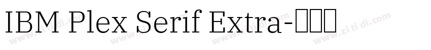 IBM Plex Serif Extra字体转换